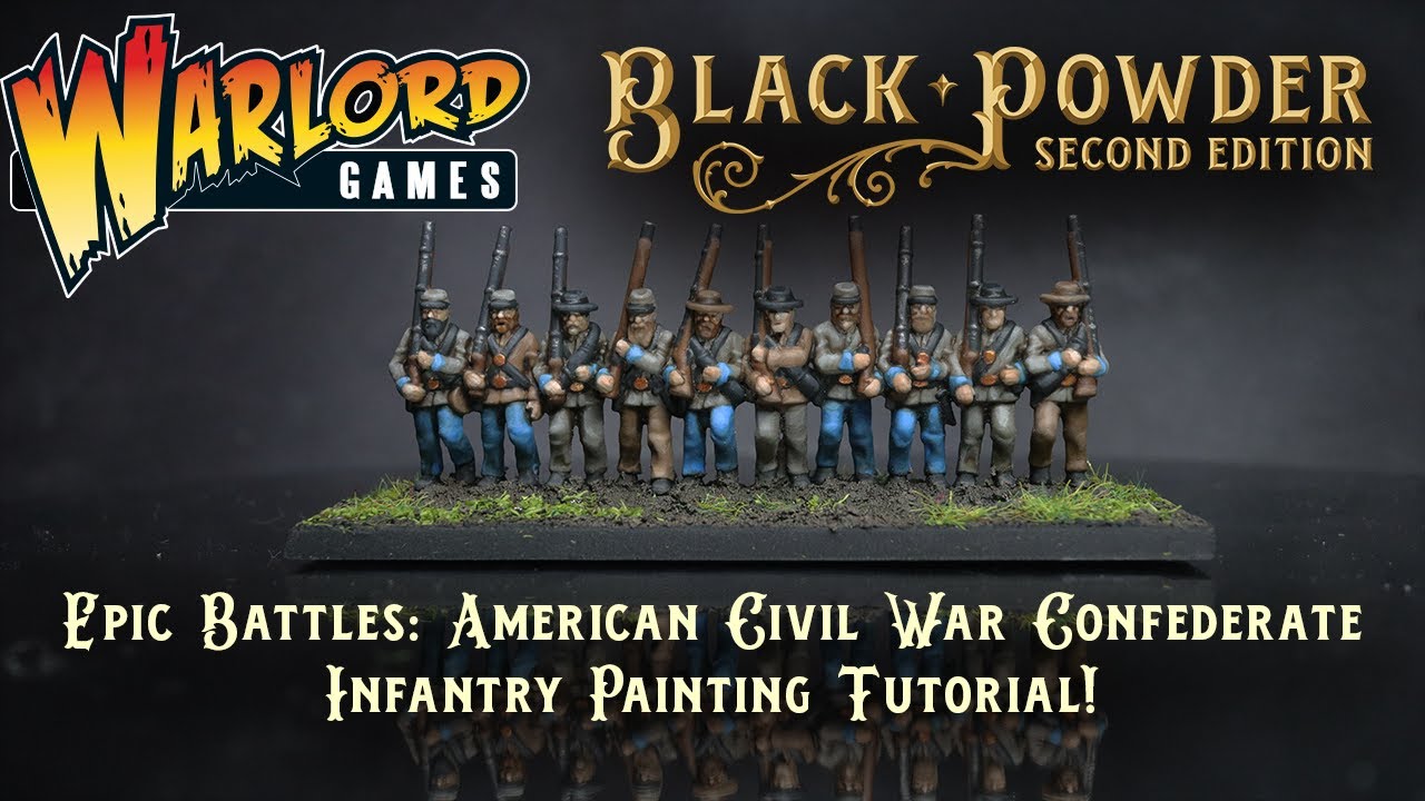 Epic Battles: American Civil War Confederate Infantry Painting Tutorial!