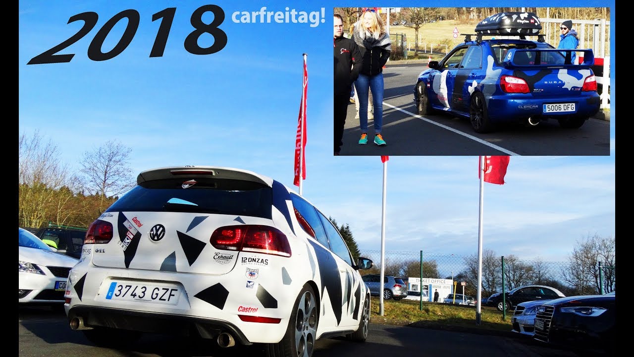 Carfreitag 2018 nurburgring nordschleife entrance parking Video hd