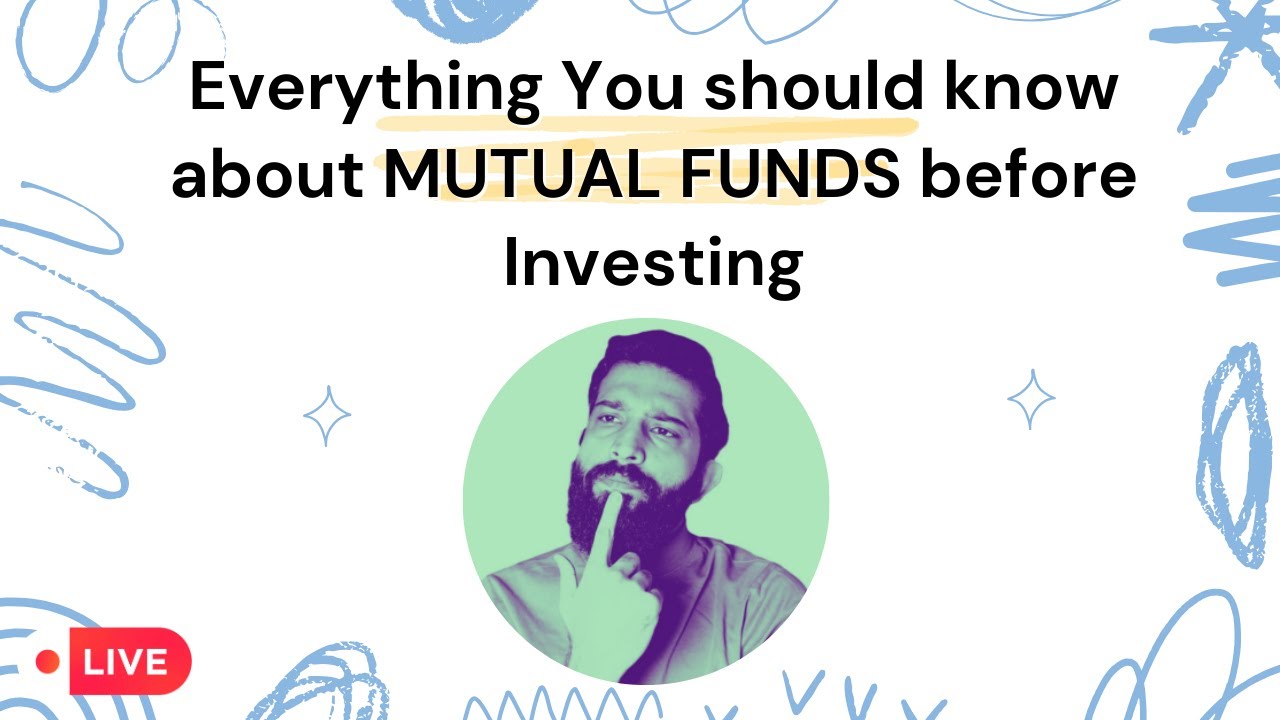 Everything you should know about before Mutual Funds