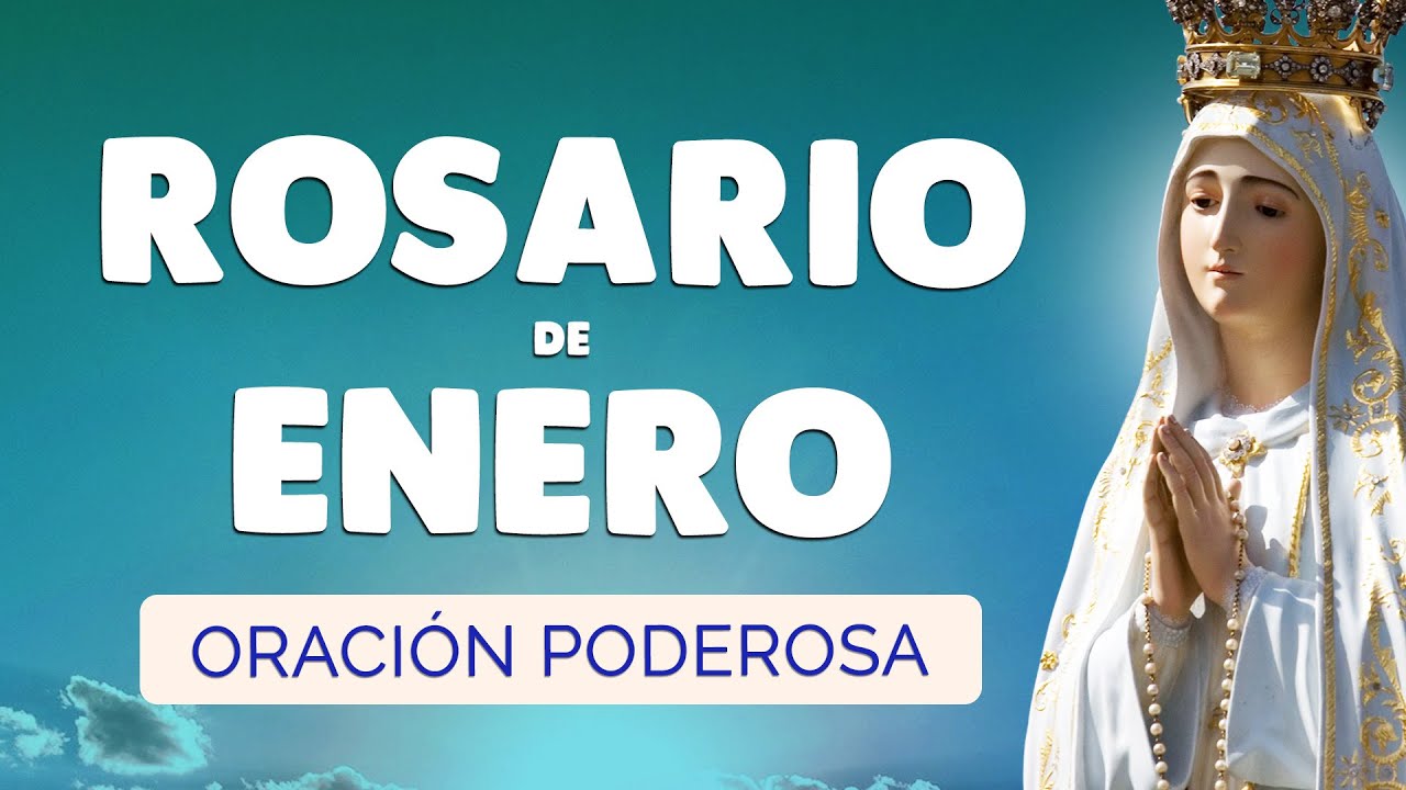 🙏 ROSARIO de ENERO 2026 🙏 Poderoso Rosario del Mes de ENERO