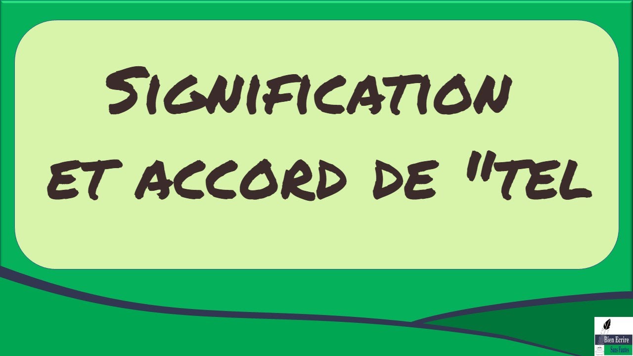Signification et accord de 