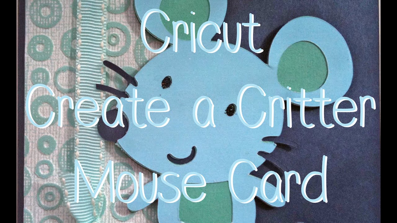 Cricut Create a Critter Mouse Card