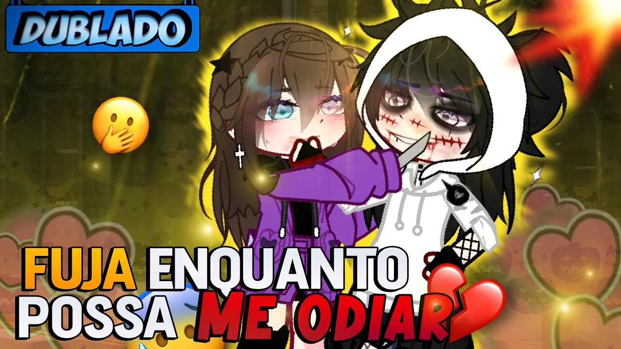 [DUBLADO] FUJA Enquanto Possa ME ODIAR! 💔 (Jeff The Kill3r) | Mini Filme | Gacha Life