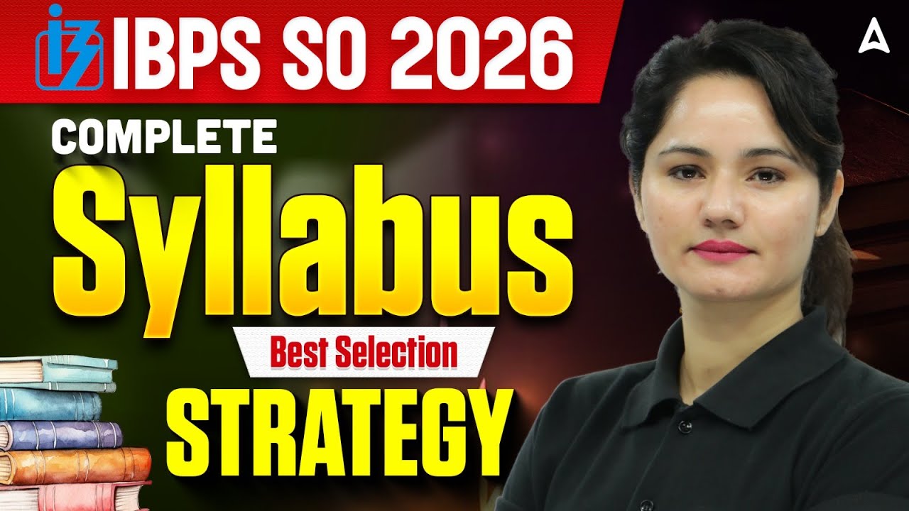 IBPS SO 2026 | Complete Syllabus & Best Selection Strategy | By Neelam Gahlot