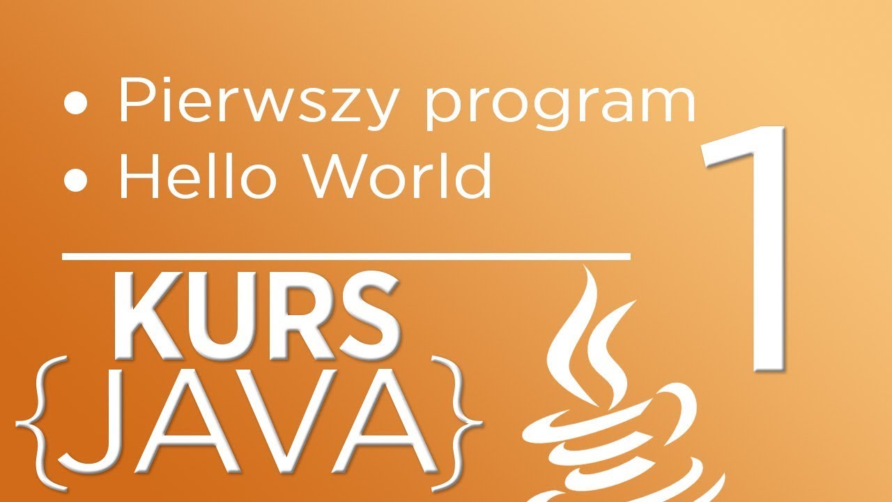 1. Kurs Java dla początkujących - Pierwszy program 