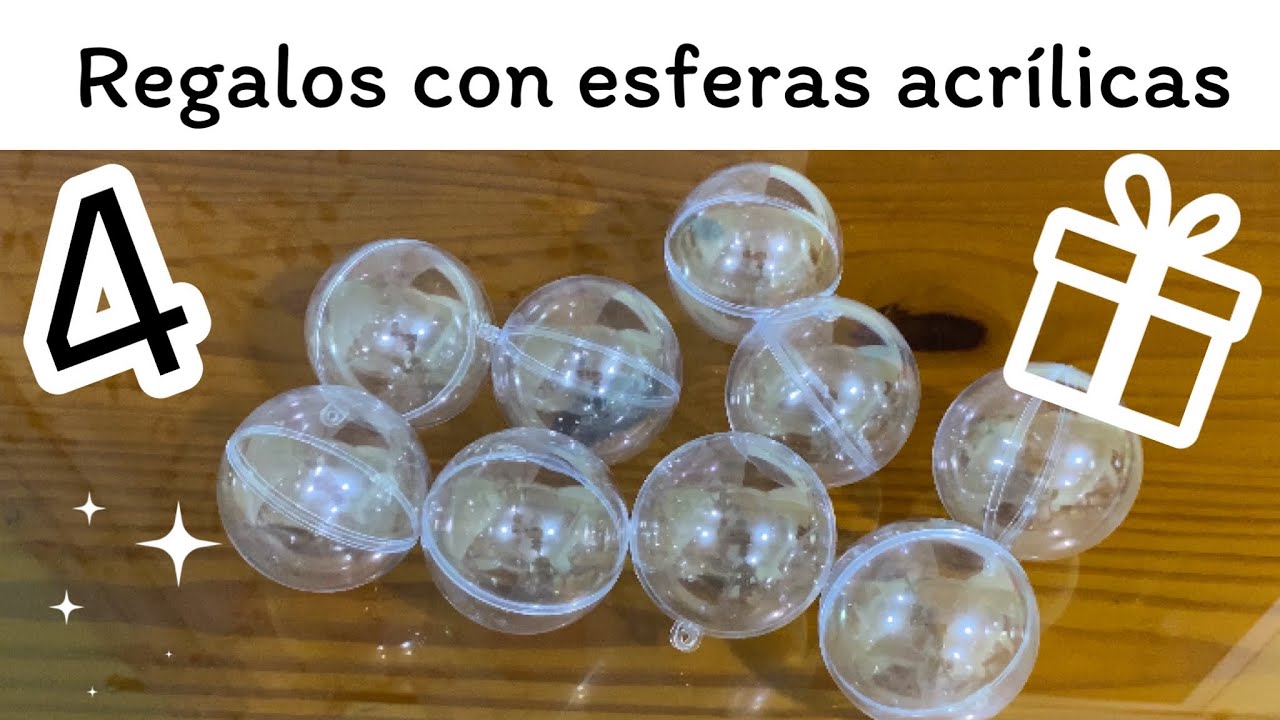 4 regalos con ESFERAS ACRÍLICAS