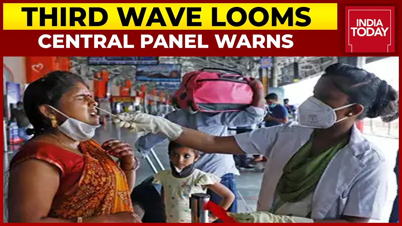 Covid Third Wave Looms: Is India Prepared To Tackle The Third Wave? | India Today