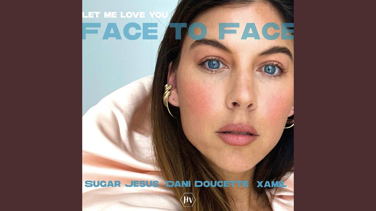 Face to Face (Let Me Love You)