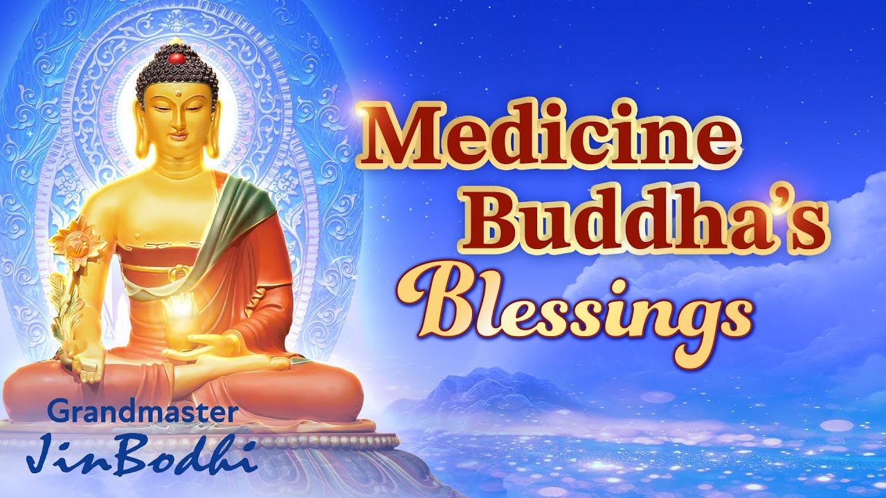 The Blessings of Medicine Buddha