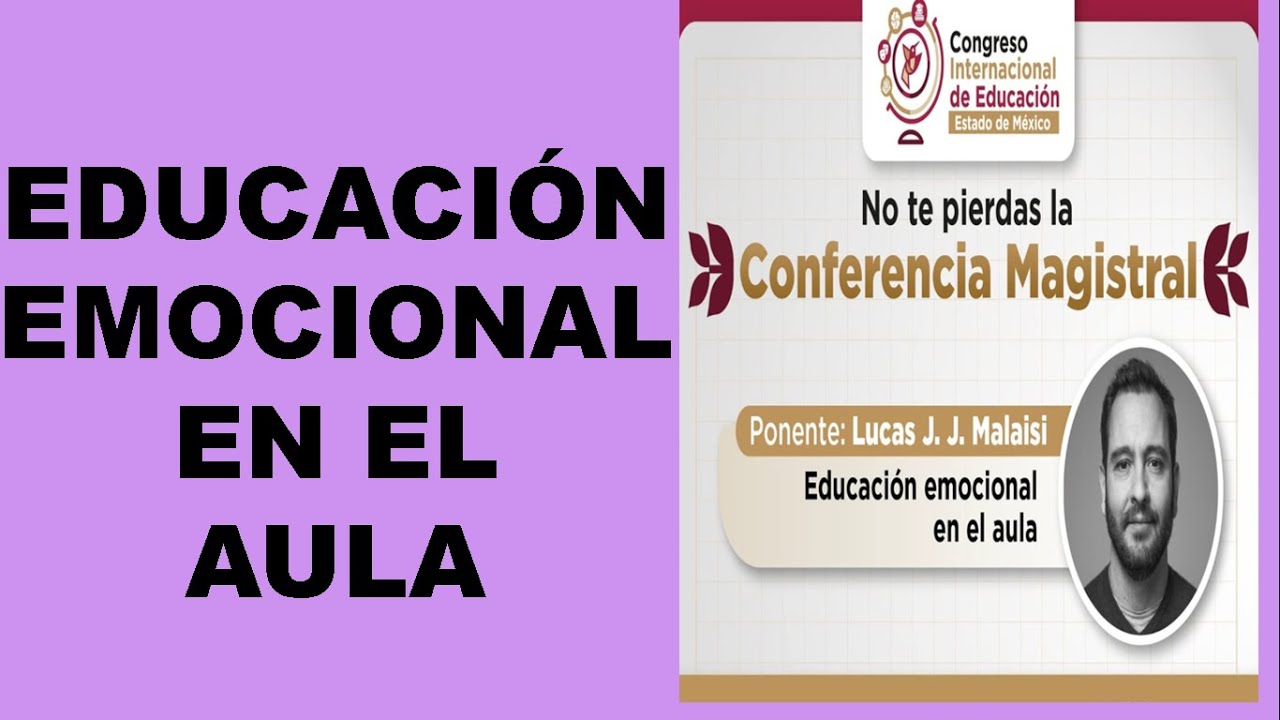 EDUCACIÓN EMOCIONAL EN EL AULA (CONGRESO INTERNACIONAL DE EDUCACIÓN).