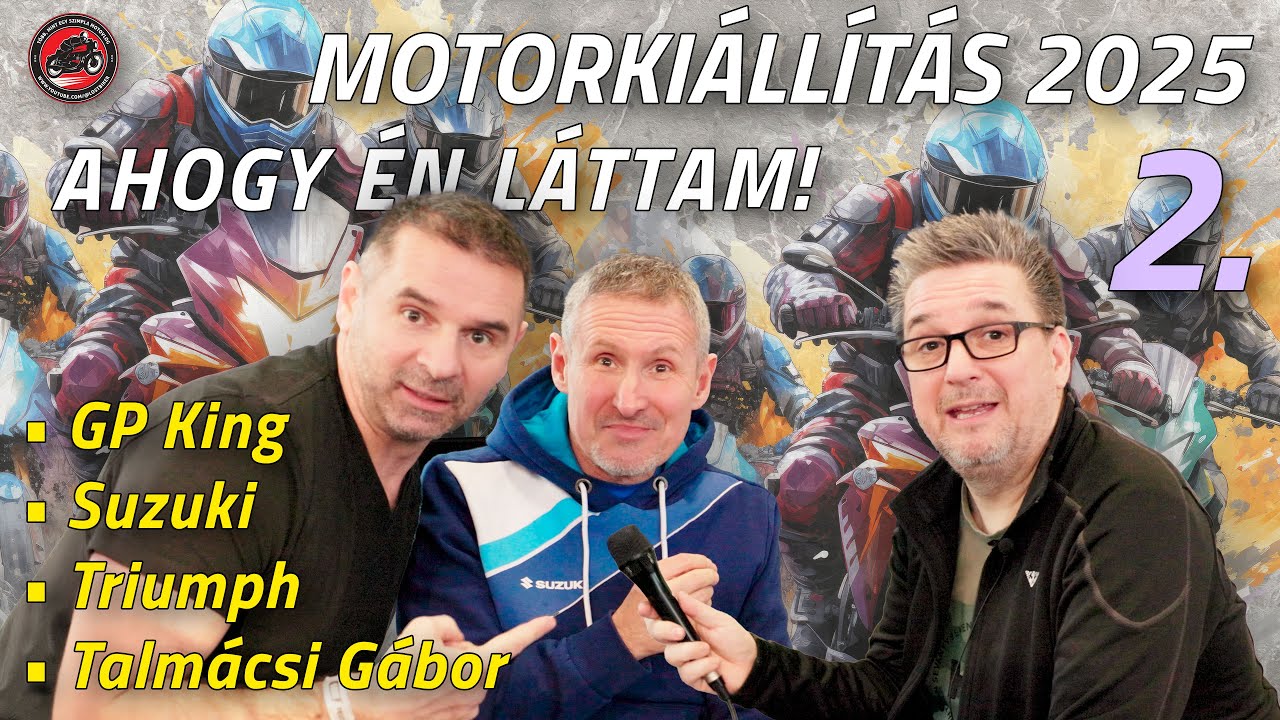 Motorkiállítás 2025 🏍 Ahogy én láttam! 2. rész