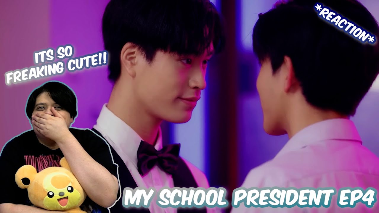 (TOO CUTE!) แฟนผมเป็นประธานนักเรียน My School President | EP.4 - REACTION