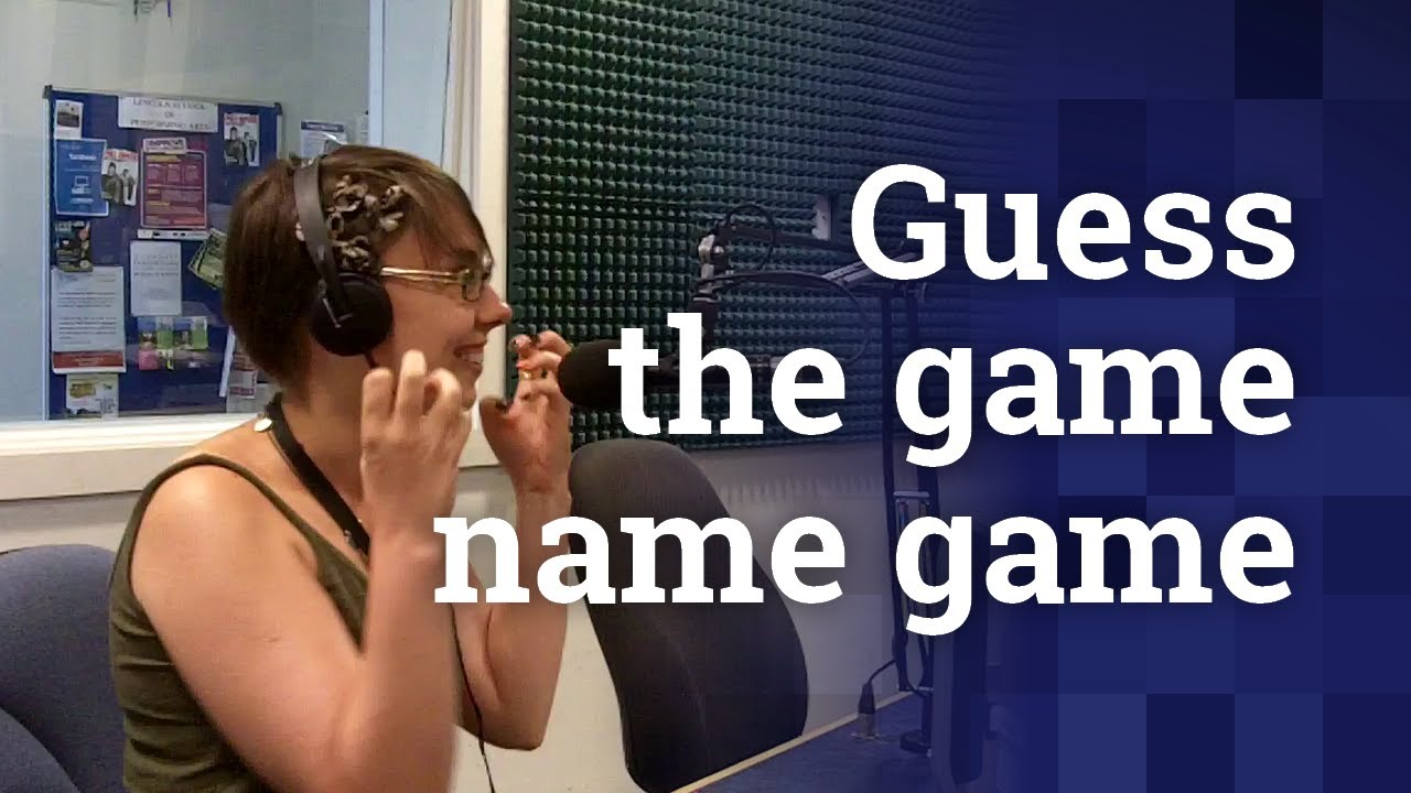 Guess The Game Name Game - Connected on Siren FM