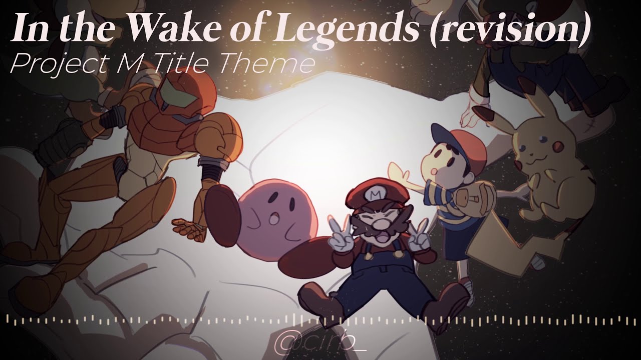 【P+ version】In the Wake of Legends (Project M Title Theme)