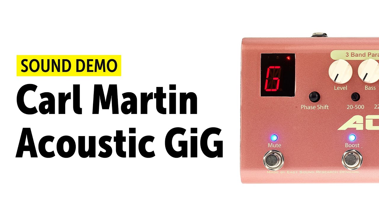 Carl Martin Acoustic GiG - Sound Demo (no talking)