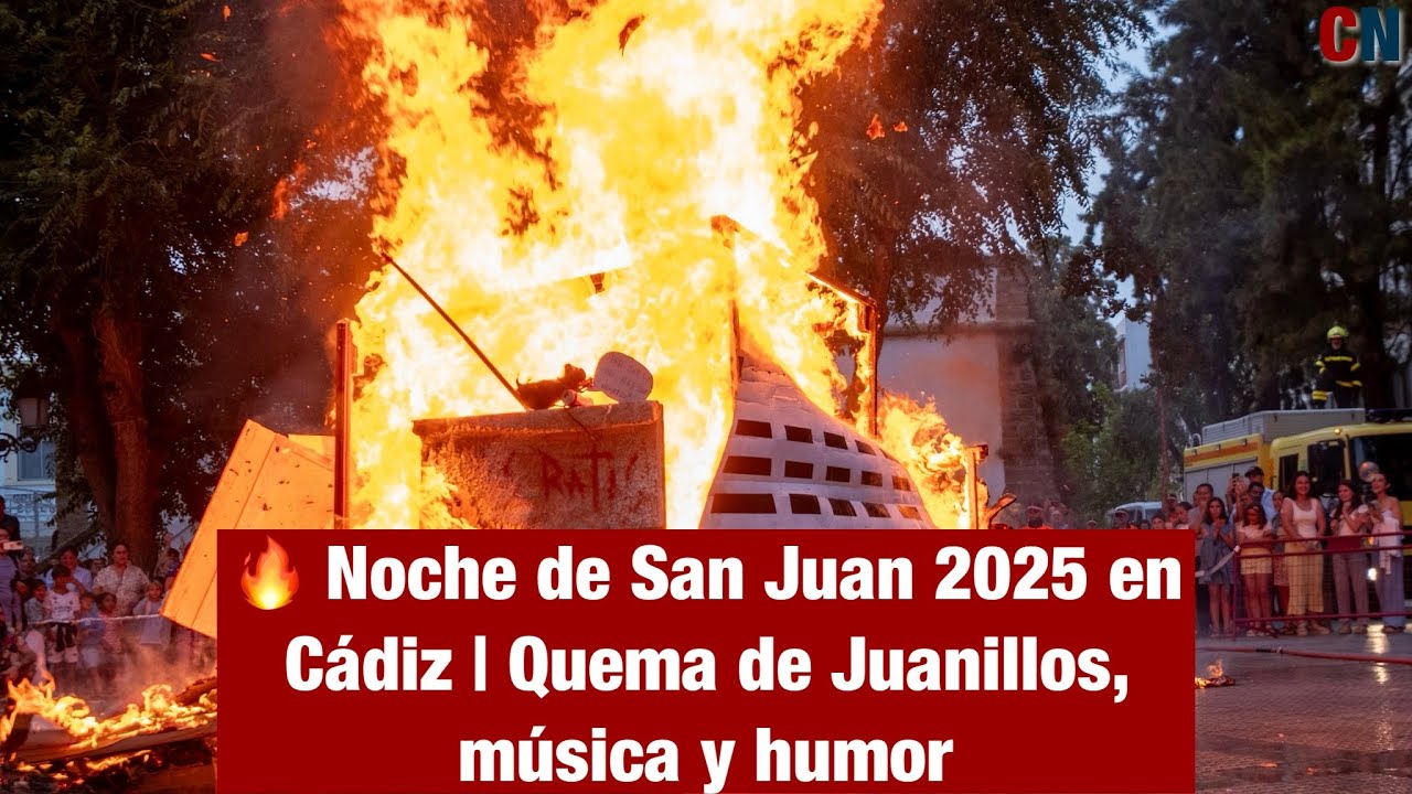 🔥 Noche de San Juan 2025 en Cádiz | Quema de Juanillos, música y humor