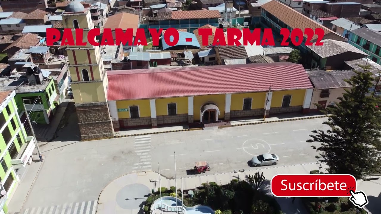 PALCAMAYO - TARMA 2022