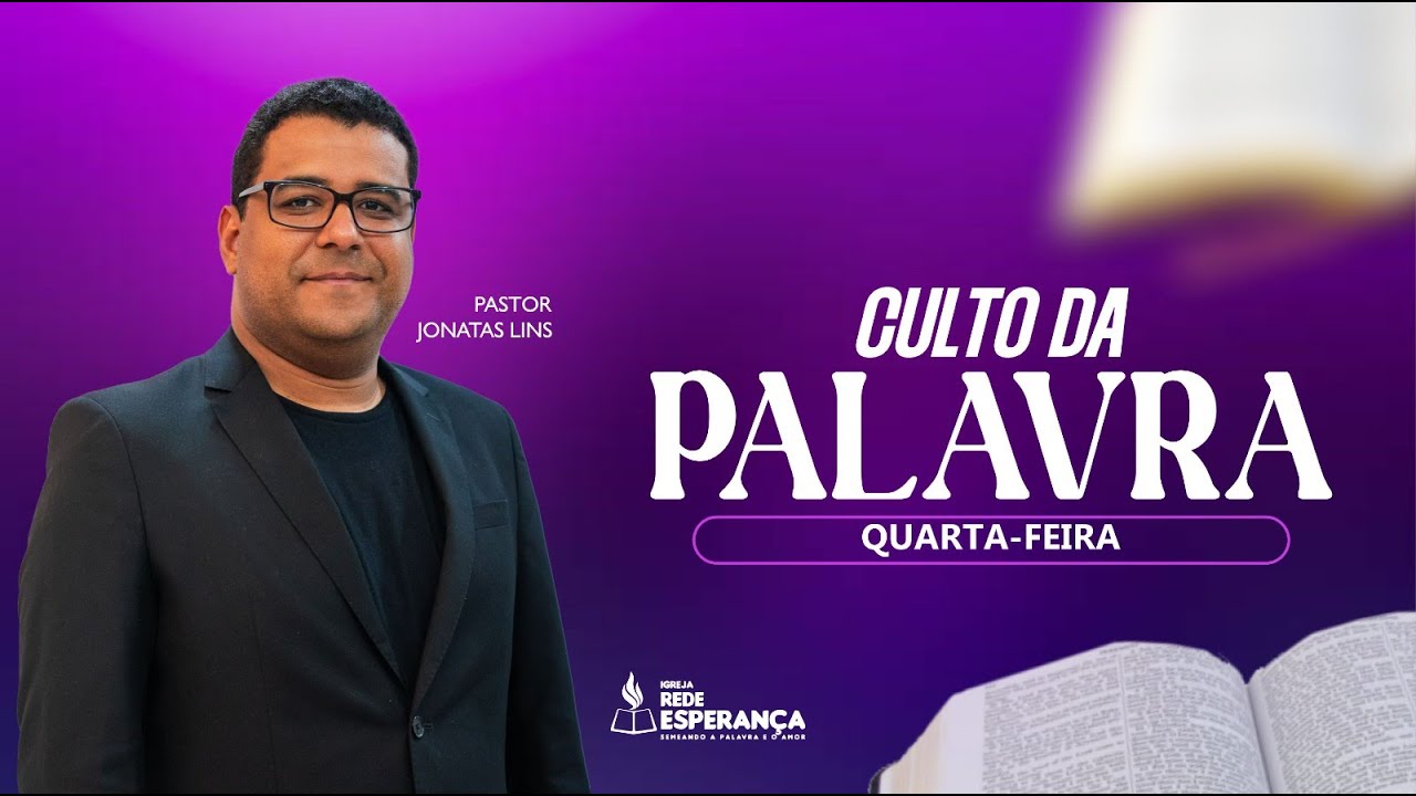Culto da Palavra - Pr. Jonatas Lins - 22/01/2025 - Parte 1