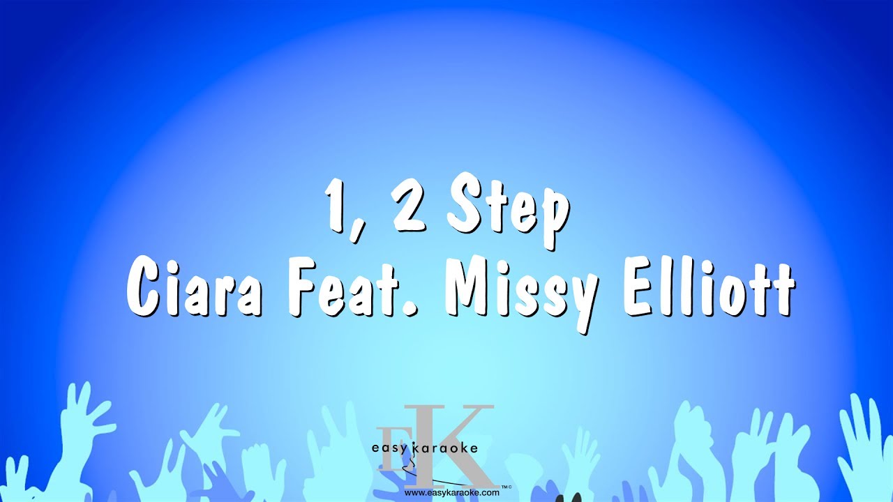 1, 2 Step - Ciara Feat. Missy Elliott (Karaoke Version)