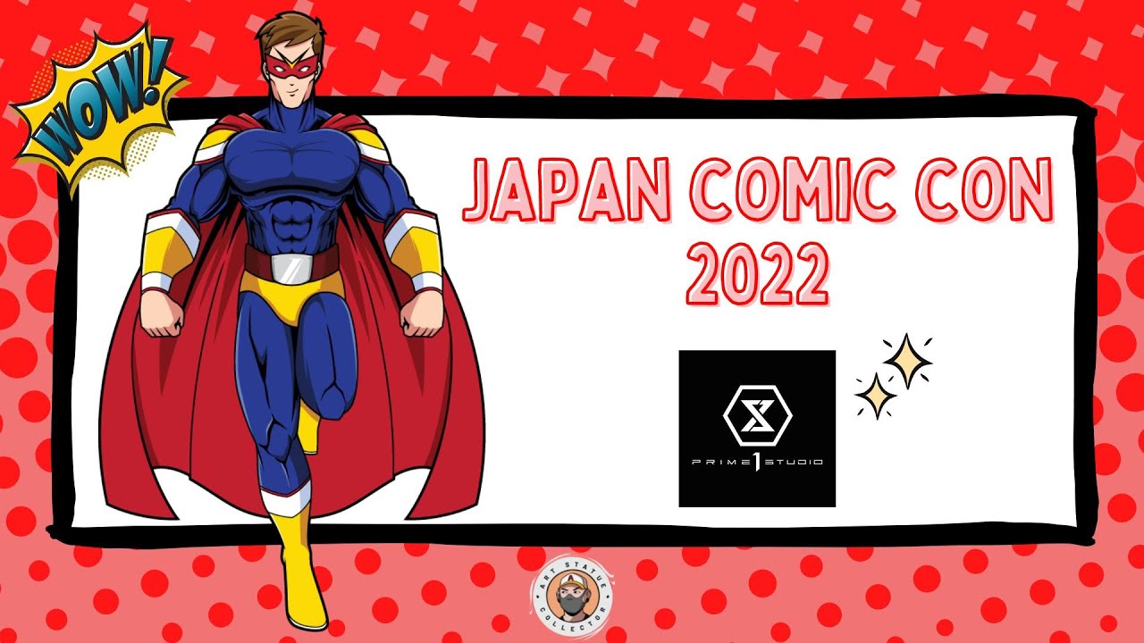 Japan Comic Con 2022 tour | Prime 1 Studio