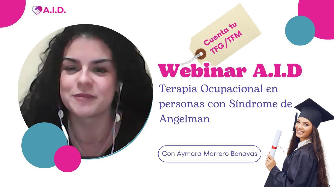 Webinar. Terapia Ocupacional en Síndrome de Angelman. Serie Cuenta tu TFG/TFM