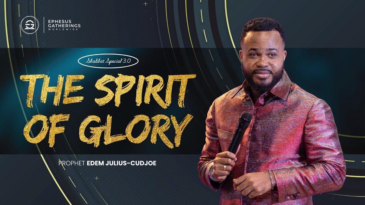 THE SPIRIT OF GLORY SHABBAT 3.0