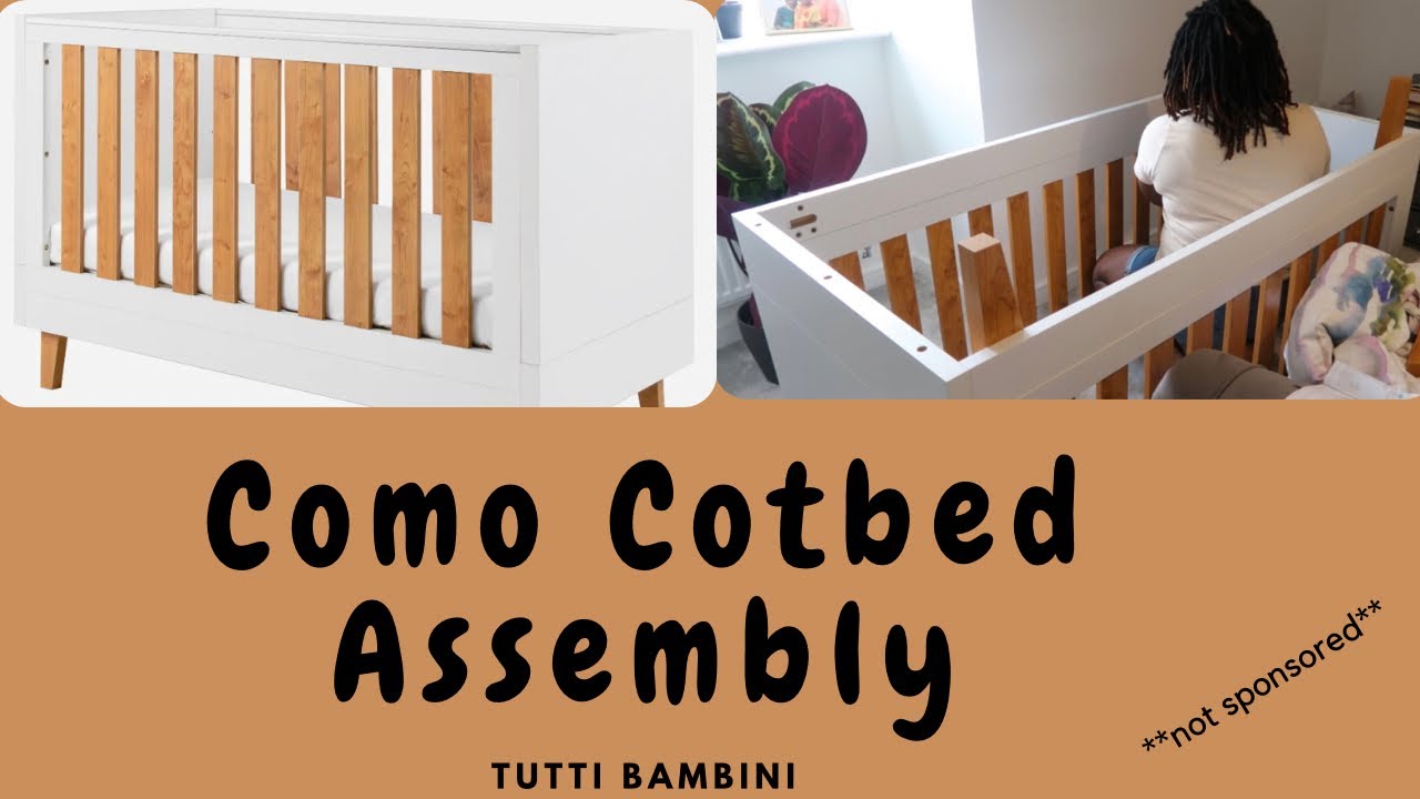 Tutti Bambini Como Cot Bed Assembly | DIY | Cot Bed Ideas | Baby bed Upgrade 🥹🥹🥹