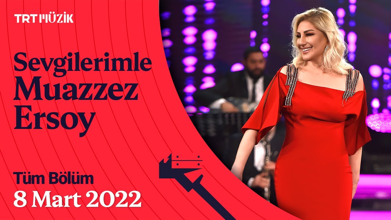 🌹 Sevgilerimle Muazzez Ersoy | 8 Mart 2022 (Tüm Bölüm)