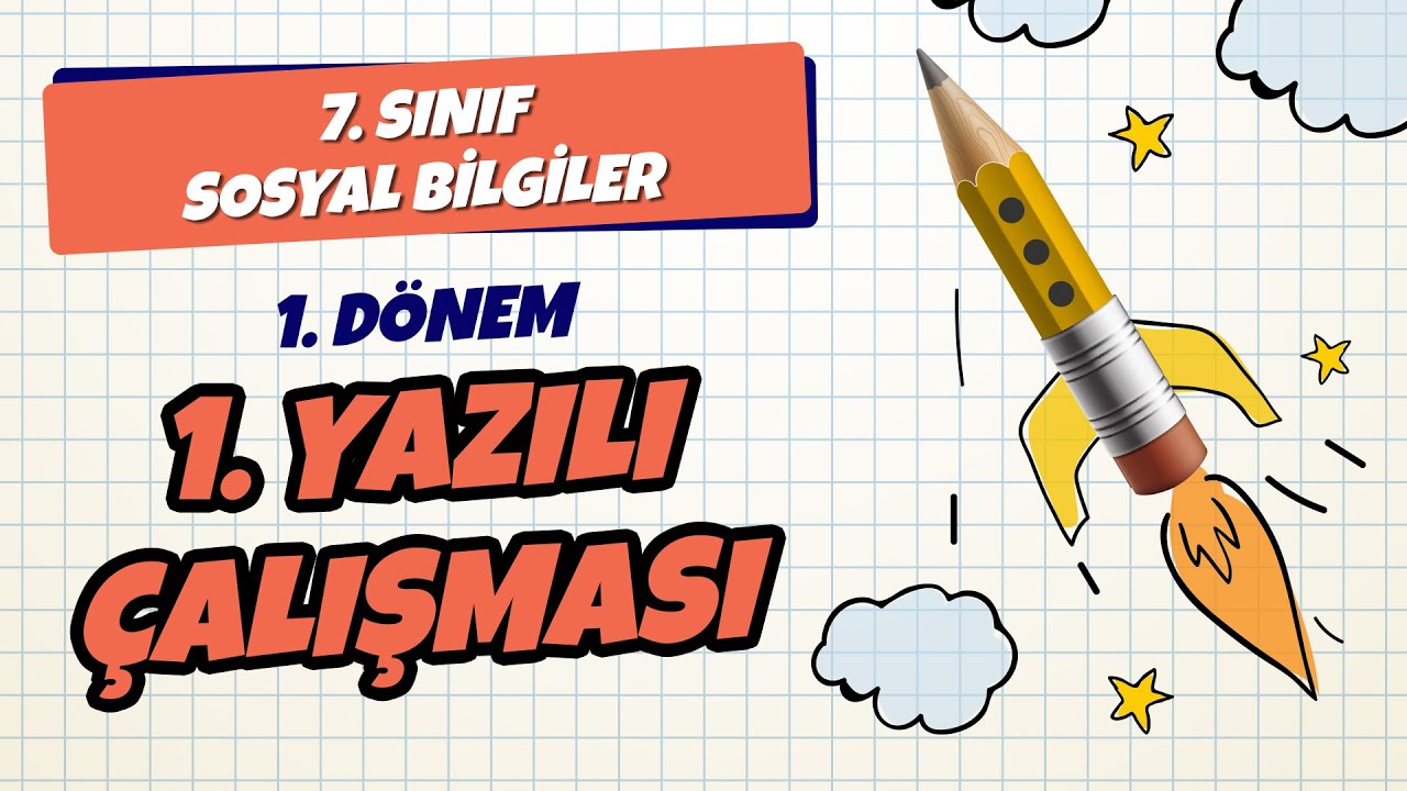 7. Sınıf Sosyal Bilgiler 1. Dönem 1. Yazılı Çalışması | 2021