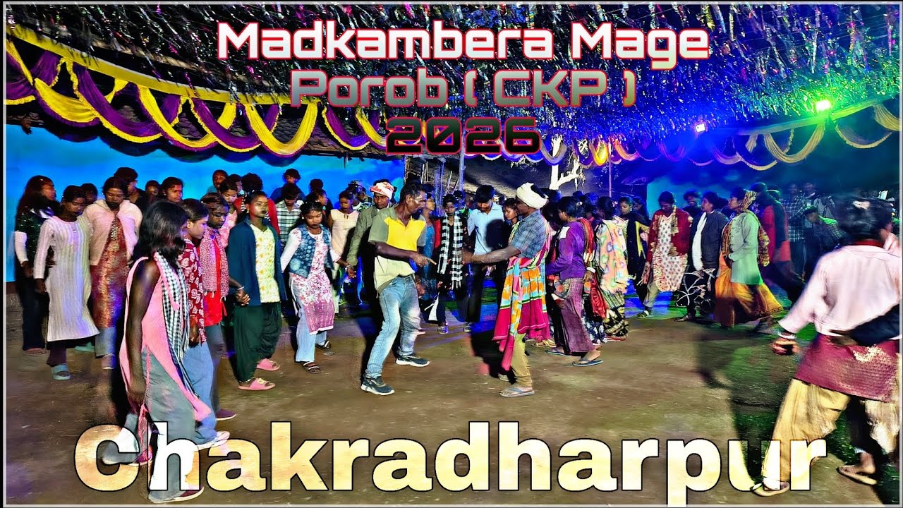Madkambera Mage Porob Video ll New Mage Porub Video 2026 ll Chakradharpur ( Madkambera ) ll