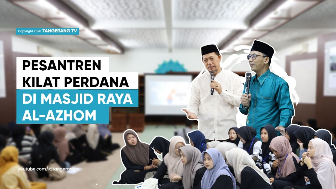 Bangun Karakter Gen Z, Masjid Raya Al-A’zhom Gelar Pesantren Kilat Ramadan  [TangerangTV]