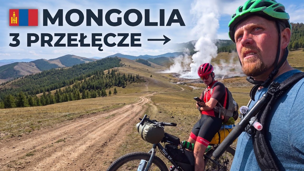 MONGOLIA ROWEREM &mdash; 3 PRZEŁĘCZE DO ŹR&Oacute;DŁA O TEMPERATURZE 87&deg;C 🇲🇳