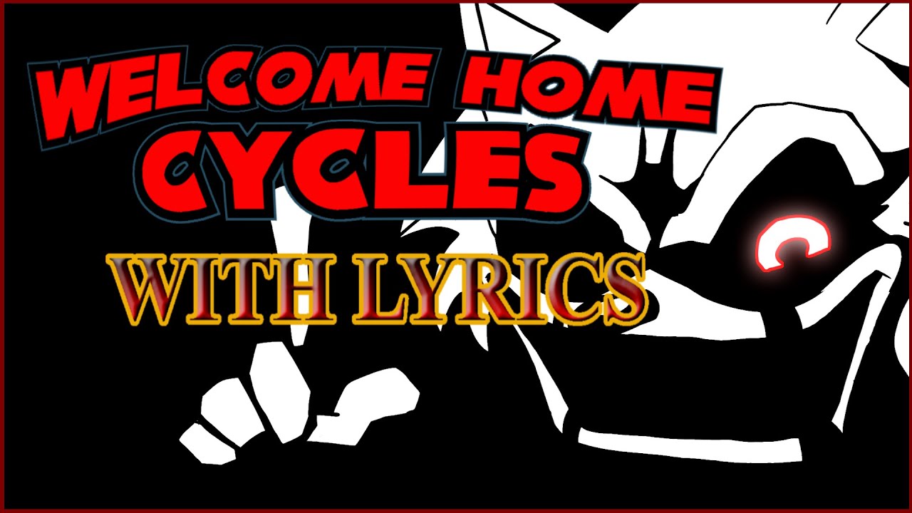 Welcome Home Cycles WITH LYRICS | FNF' Lyrical Cover