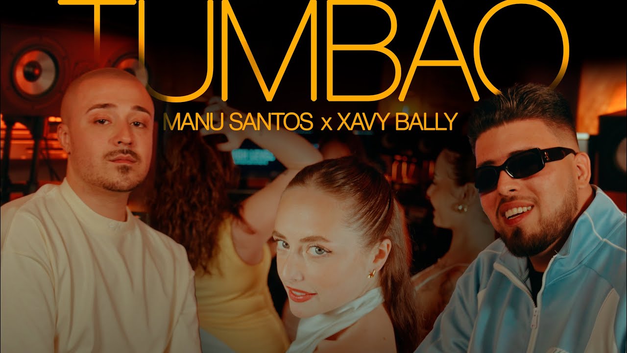 TUMBAO - MANU SANTOS x XAVY BALLY