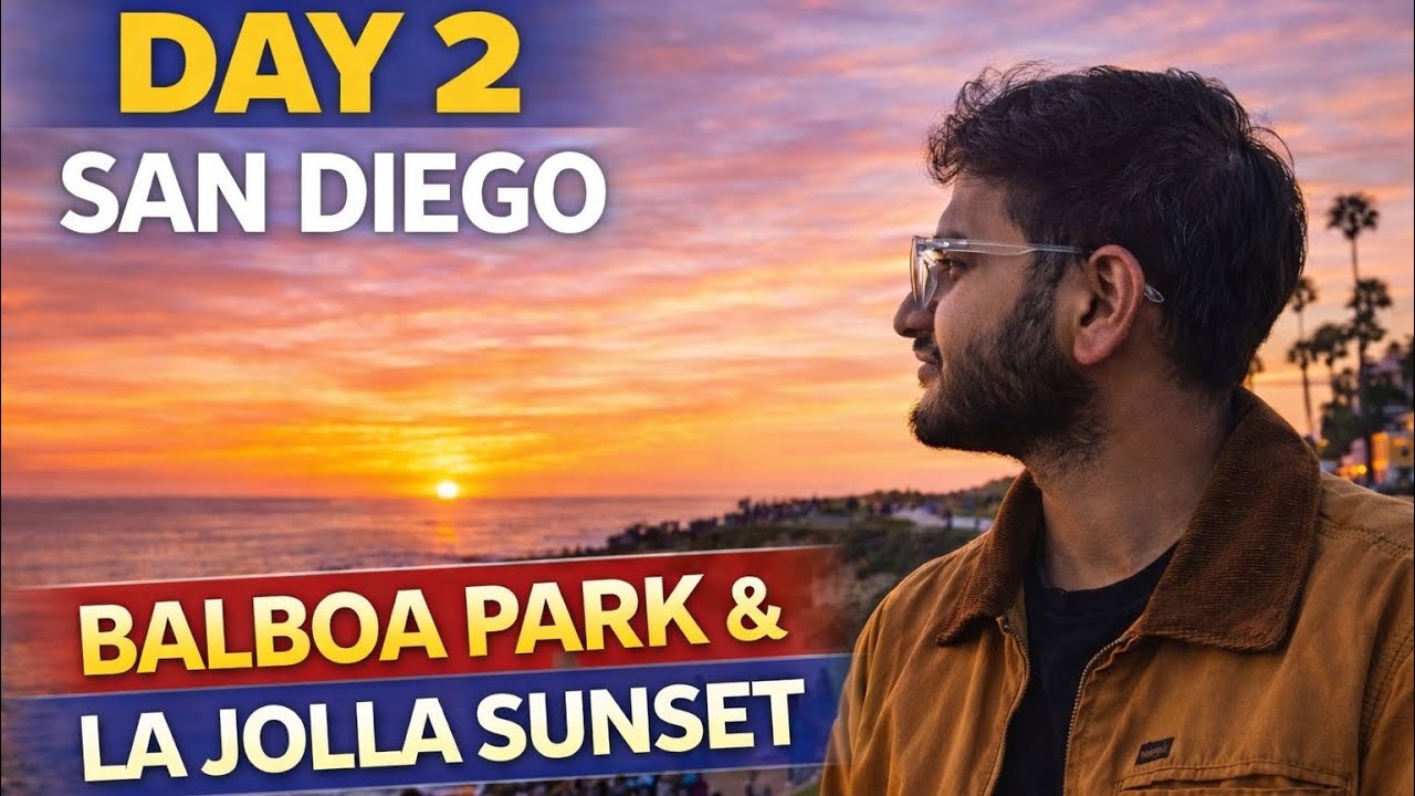 Day 2 in San Diego, California | Balboa Park, Little Italy & La Jolla Cove Sunset