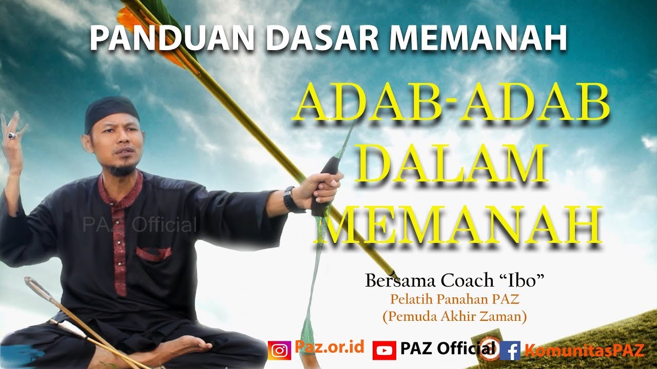 Panduan Dasar Memanah (Part 1) - Adab-Adab Dalam Memanah by Coach 