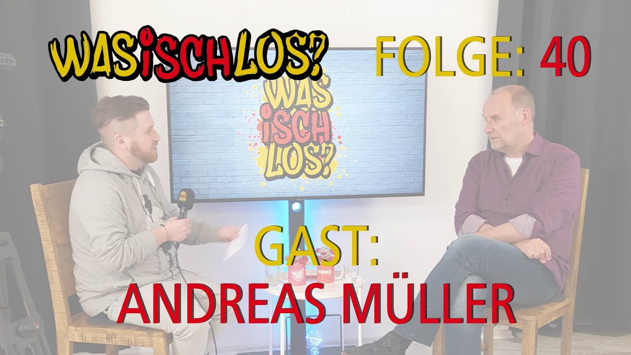 Was Isch Los? #40 - Andreas Müller (SWR3 Comedian und Stimmenimitator  aus Bühl)