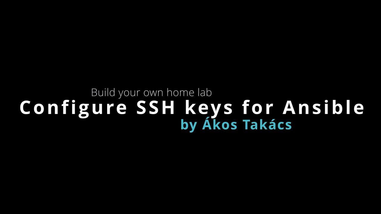 How to build a home lab - Ansible and SSH keys