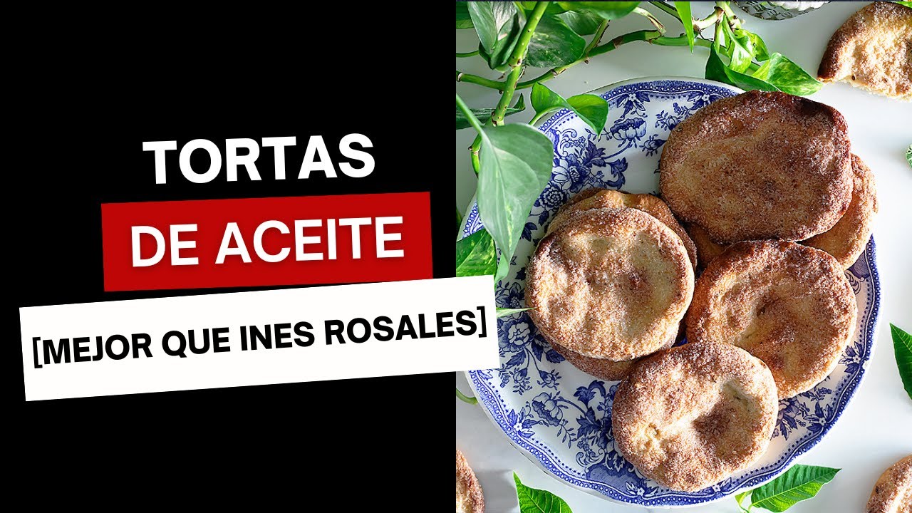 TORTAS DE ACEITE tipo Inés Rosales ¡salen de 10! - Curso Gratuito Dulces Tradicionales