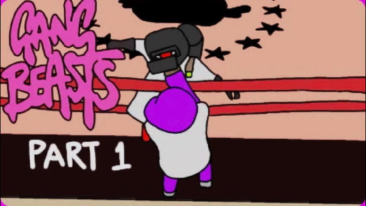 Gang Beasts PART 1 [FUNNY MOMENTS]