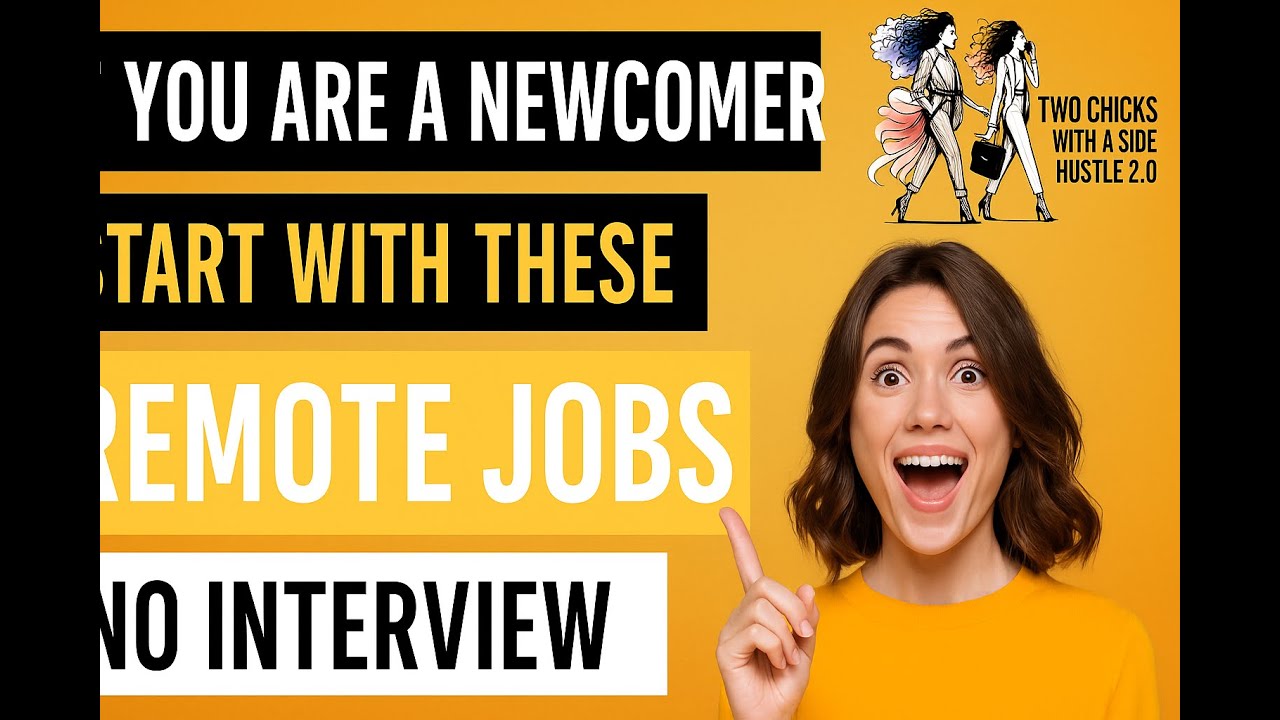 If You are a New Comer Start With These Remote Jobs No Interview!!!