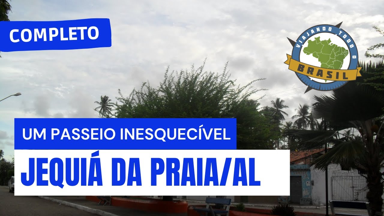 Jequiá da Praia/AL - Especial - Viajando Todo o Brasil