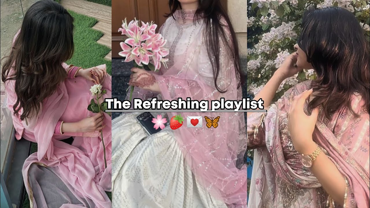 The Refreshing playlist💌🦋|#fyp#fypシ゚viral#viralvideo#trending#viral#song#1million#lofi#girl#love#10k