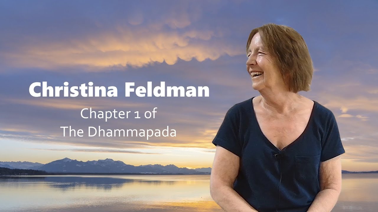 Christina Feldman – Chapter 1 of the Dhammapada