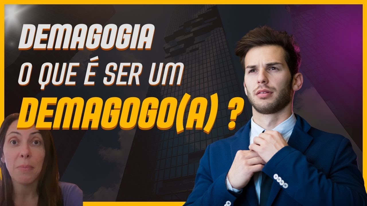 DEMAGOGIA: O QUE &Eacute; SER DEMAGOGO?