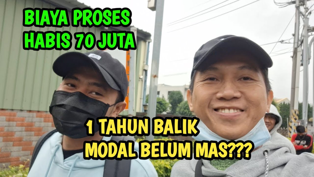 Biaya Proses Ke Taiwan 70 Juta Berapa Lama Bisa Balik Modal // Biaya Bekerja Ke Taiwan