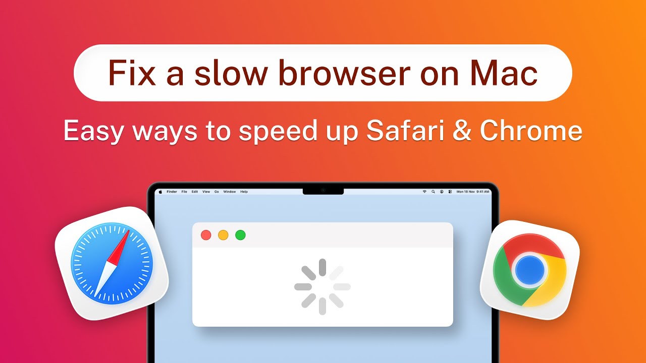 Fix a Slow Browser on Mac: Easy Ways to Speed Up Safari & Chrome