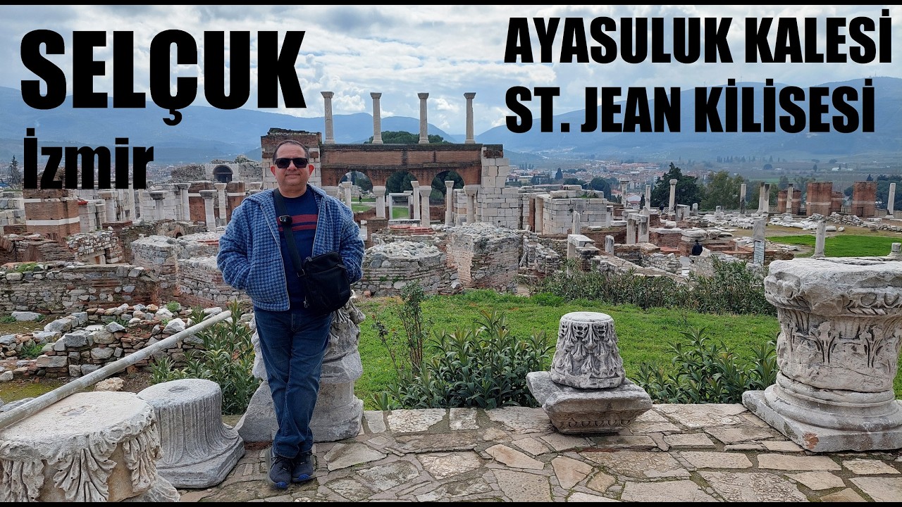 Selçuk (Ayasuluk) Kalesi | St. Jean Kilisesi | İsabey Camii