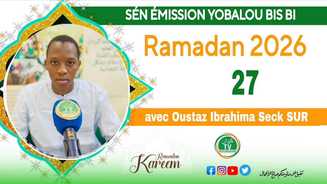 SÉN ÉMISSION YOBALOU KOOR AVEC OUSTAZ IBRAHIMA SECK