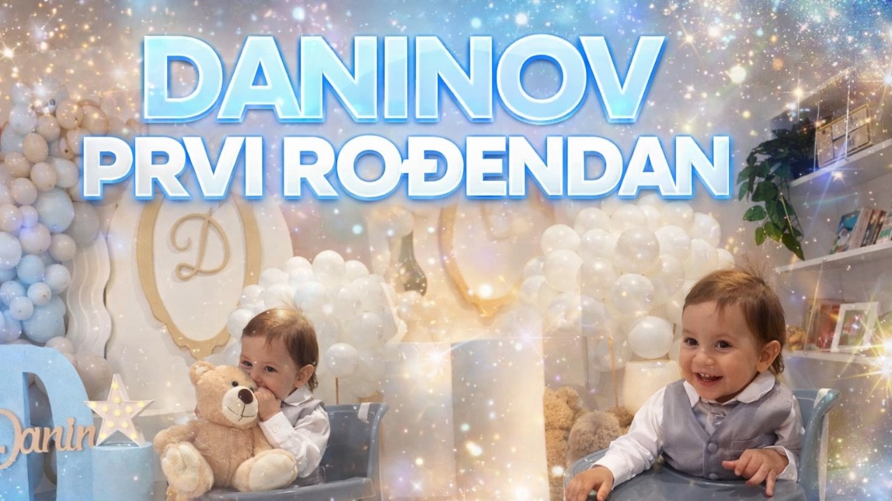 PROSLAVILI SMO DANINOV PRVI ROĐENDAN🎉